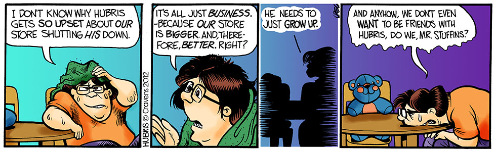 Hubris- Comfort zone out